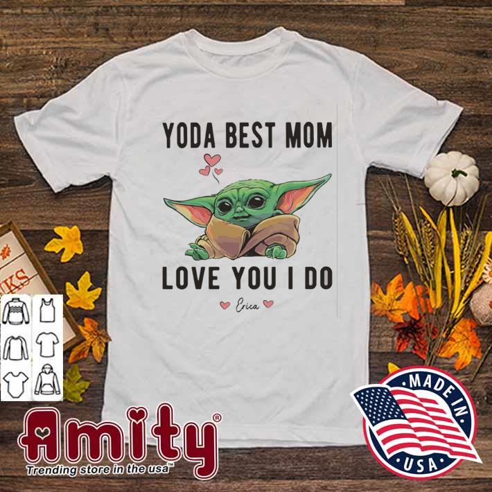 YODA BEST MOM LOVE YOU I DO