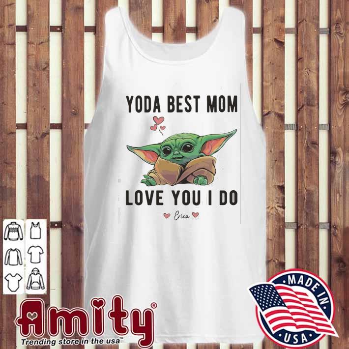 YODA BEST MOM LOVE YOU I DO