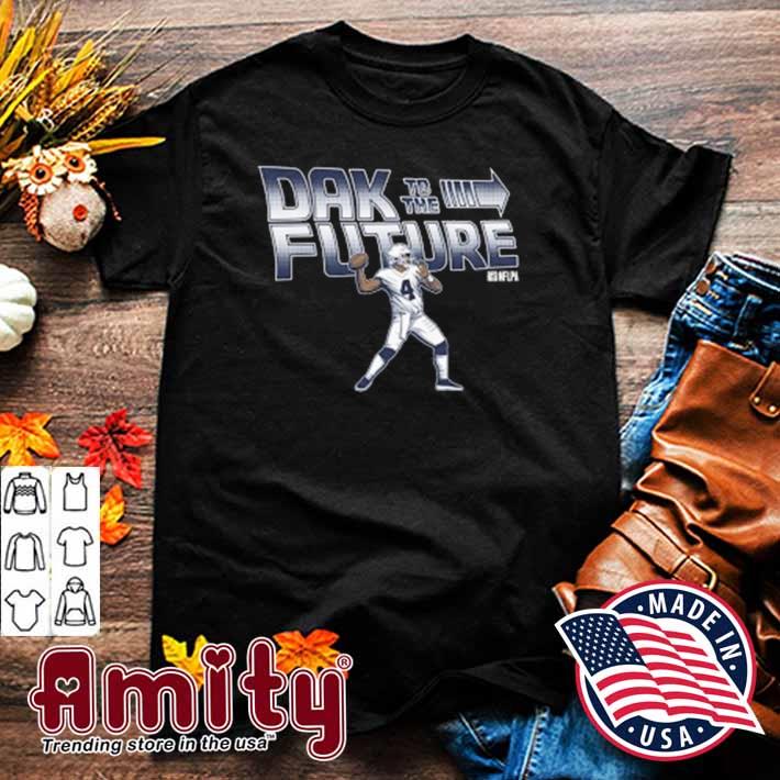 Dak Prescott Dallas Cowboys Dak To The Future Shirt, hoodie, sweater, long  sleeve and tank top