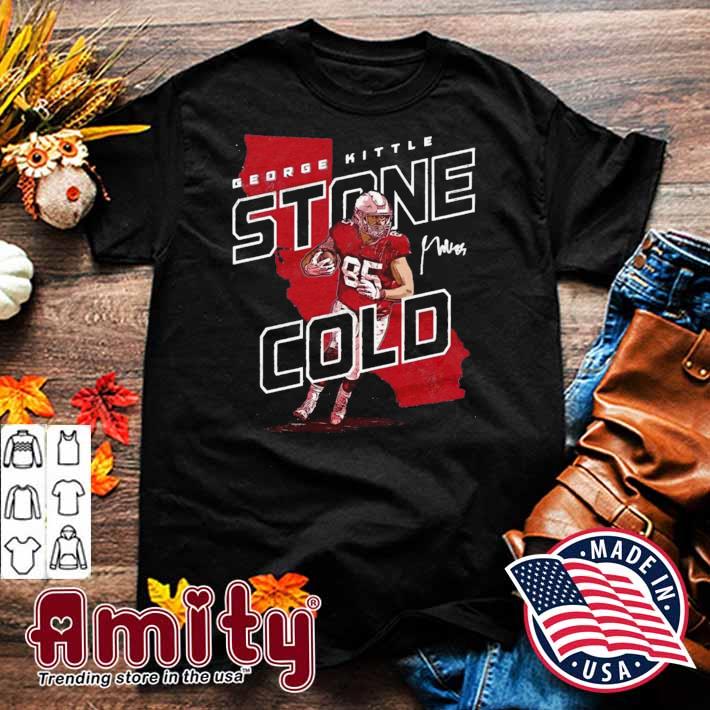 George Kittle Stone Cold T-Shirt – Teepital – Everyday New Aesthetic Designs