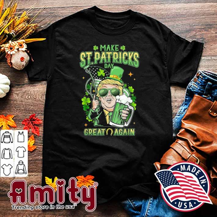 Trump Make St Patrick’s Day Great Again Shirt