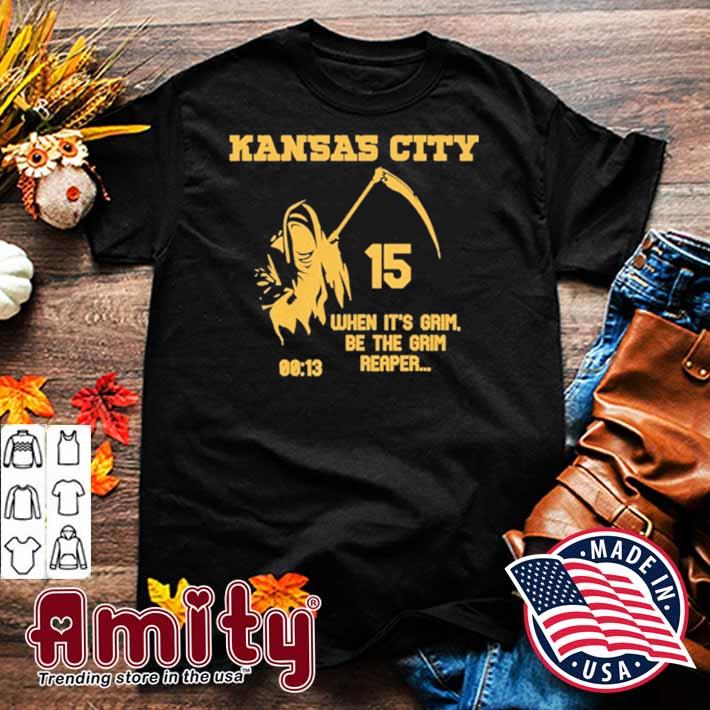 When it's grim be the grim reaper football Kansas City 2022 T-shirt,  hoodie, sweater, long sleeve and tank top