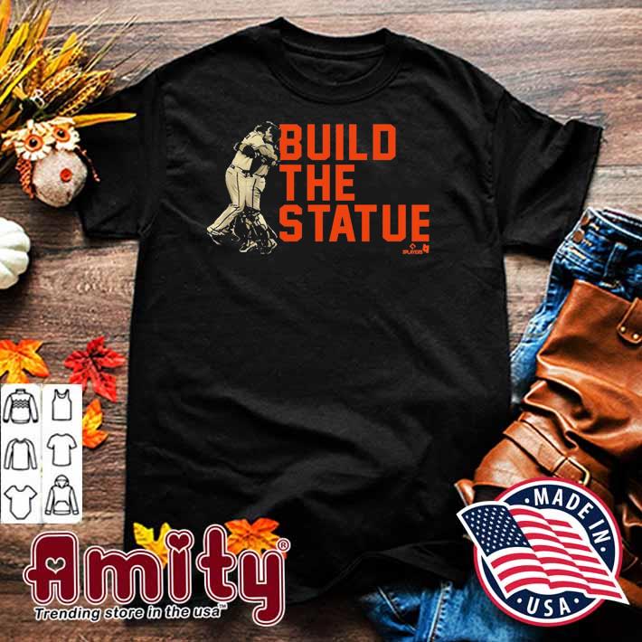 Official Buster posey build the statue shirt, hoodie, sweater, long sleeve  and tank top