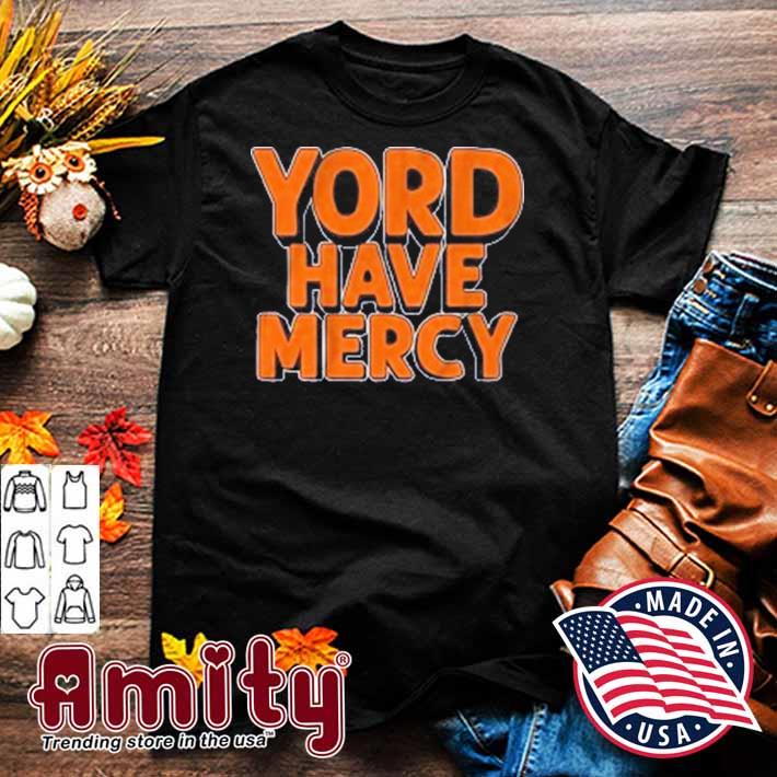 Yordan Alvarez Yord Have Mercy T-Shirt, hoodie, sweater, long sleeve and  tank top