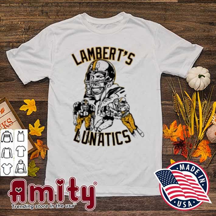 Jack Lambert LAMBERT'S LUNATICS Pittsburgh Shirt, hoodie, sweater, long  sleeve and tank top