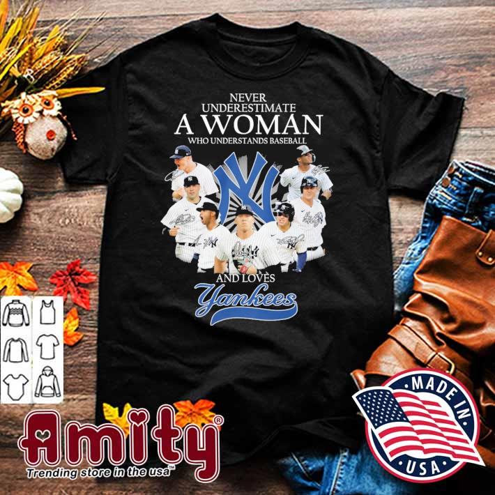 Never underestimate a woman baseball and loves Yankees shirt