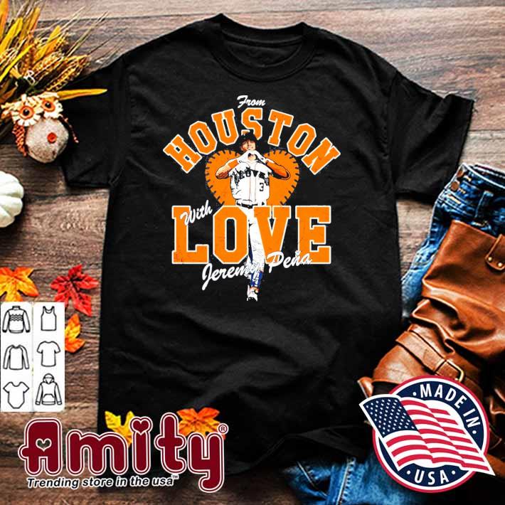 Orange design Jeremy Pena Houston Astros love from Houston with love Jeremy Pena t-shirt