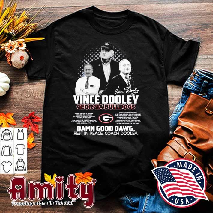 Vince Dooley Georgia Bulldogs Damn Good Dawg Rest In Peace, Coach Dooley Shirt