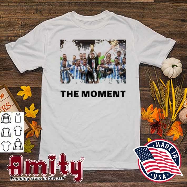 Messi Argentina the moment 2022 t-shirt