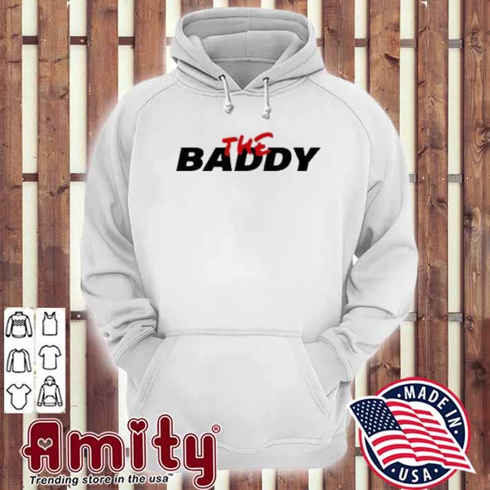 The baddy t-s hoodie