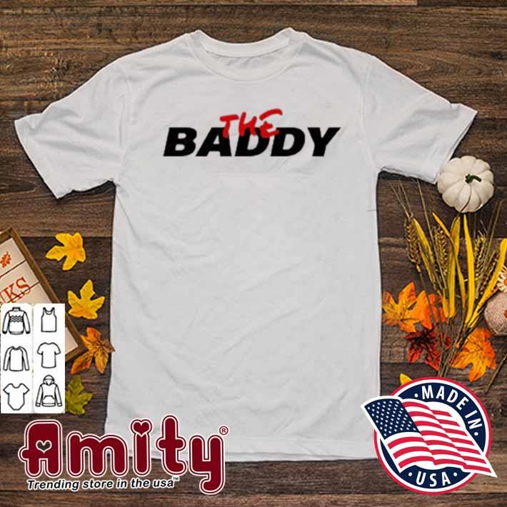The baddy t-shirt