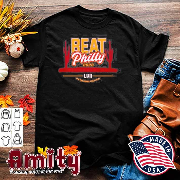 Beat philly 2023 glendale az lviI it's the brawl for it all t-shirt