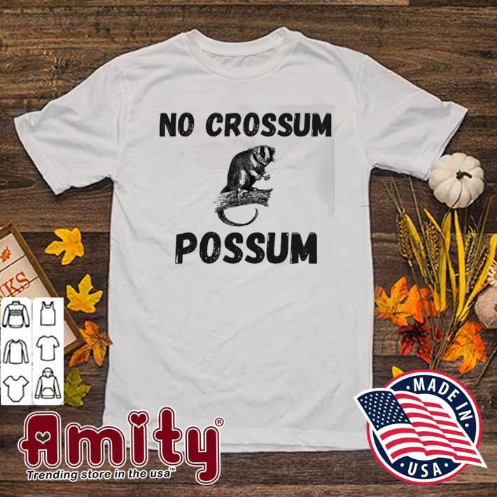 No crossum possum t-shirt