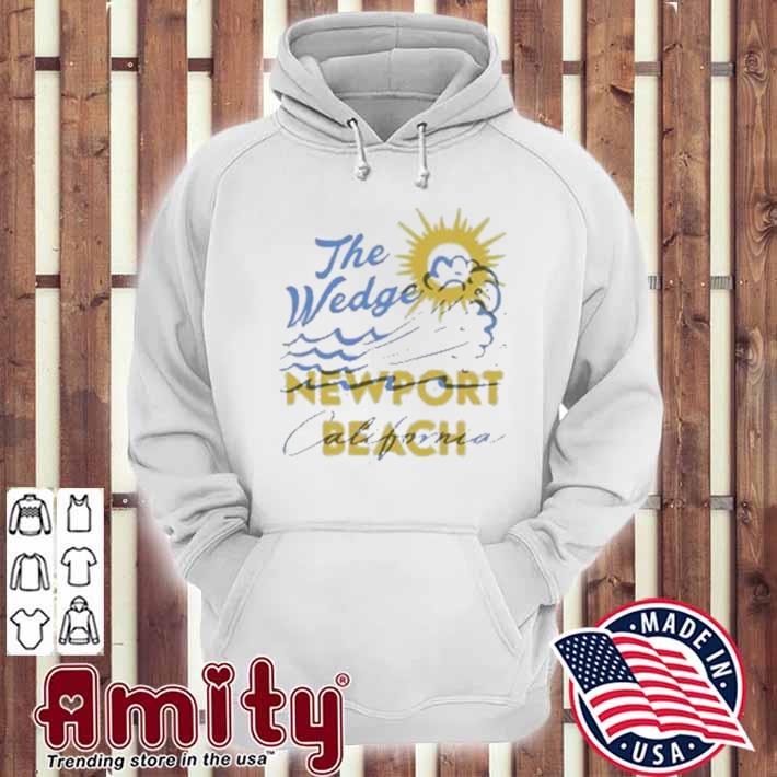 The wedge newport beach California t-s hoodie