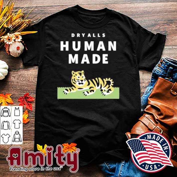 Dryalls human made tiger shirt, hoodie, sweater and v-neck t-shirt