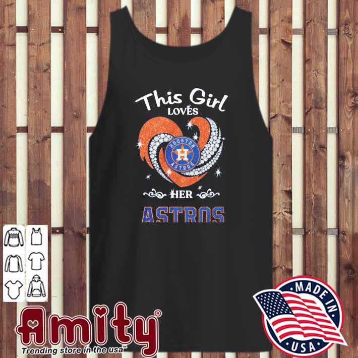 Just A Girl In Love With Her Houston Astros Shirt, hoodie, sweater, long  sleeve and tank top