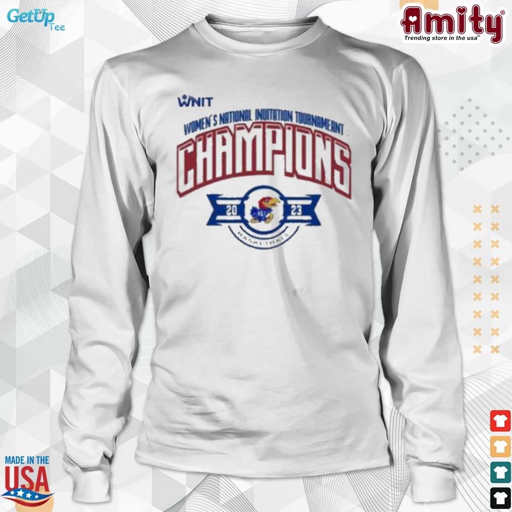 Original Kansas Jayhawks 2023 WNIT Women's National Invitation Tournament  Champions shirt, hoodie, sweater, long sleeve and tank top