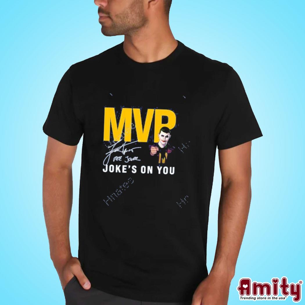 Jokic mvp Joke's on you signature t-shirt