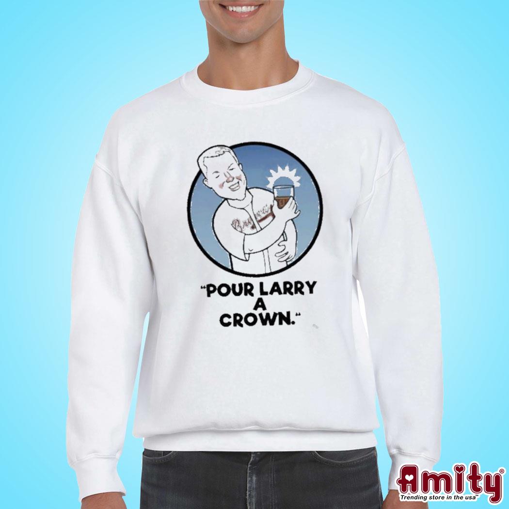 Chipper Jones Pour Larry A Crown shirt, hoodie, sweater, long sleeve and  tank top