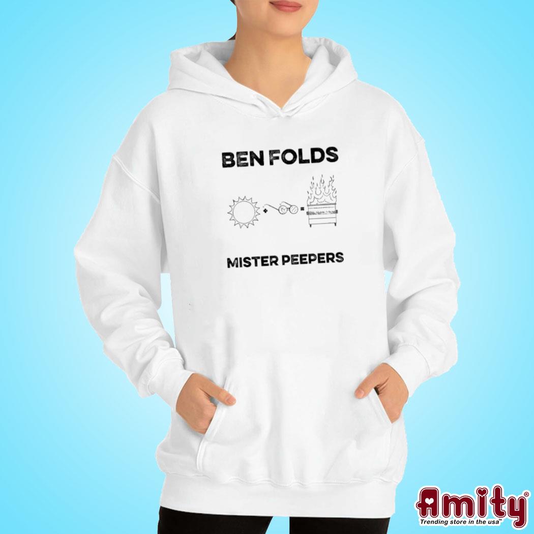 Mister Peepers Ben Folds Shirt hoodie