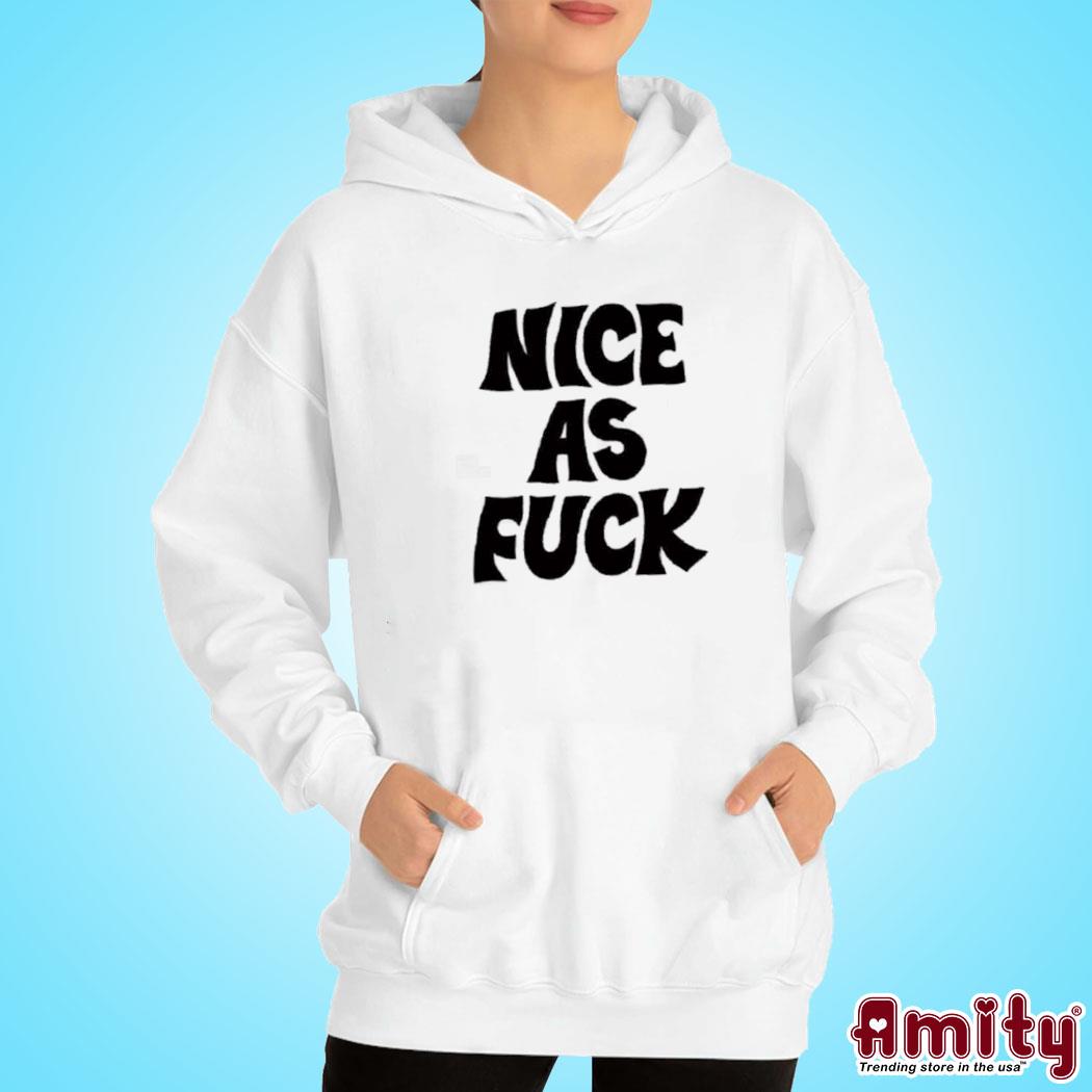 Nice As Fuck Jenny Lewis Shirt hoodie