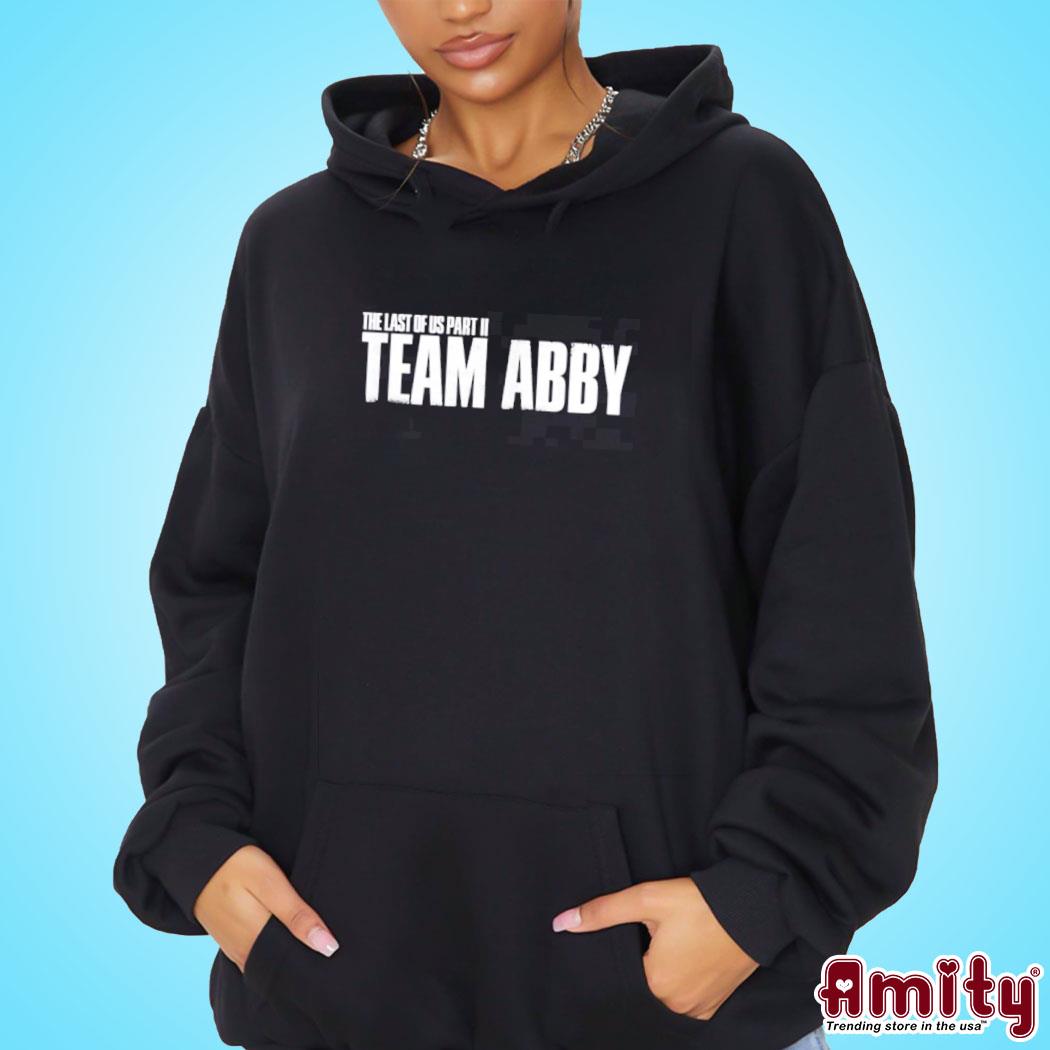 The Last Of Us Part Ii Team Abby Shirt hoodie