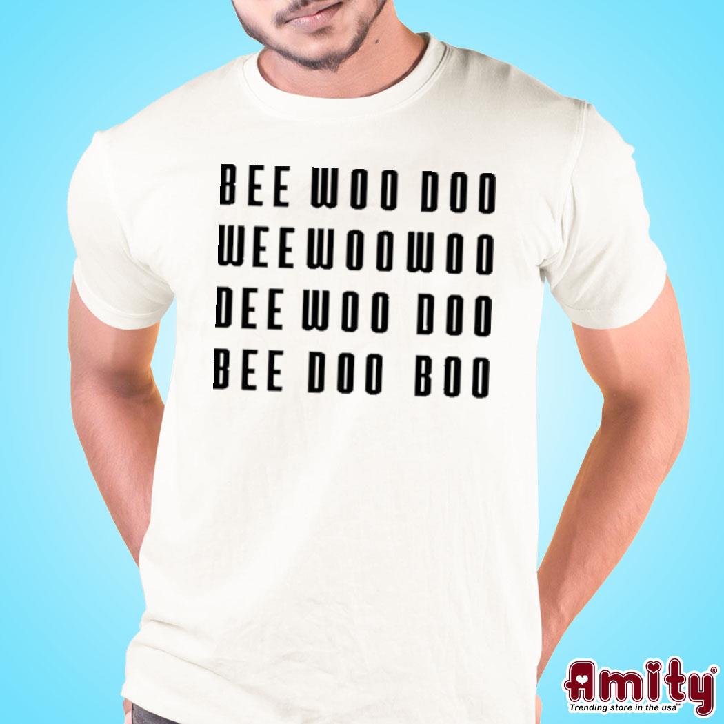https://images.amityshirt.com/2023/07/bee-woo-doo-wee-woo-woo-dee-woo-doo-bee-doo-boo-t-shirt-t-shirt.jpg