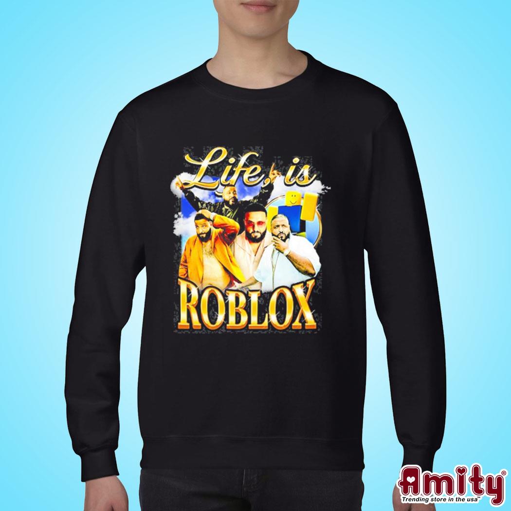 Awesome Not safe for wear life is Roblox photo design t-shirt, hoodie,  sweater, long sleeve and tank top