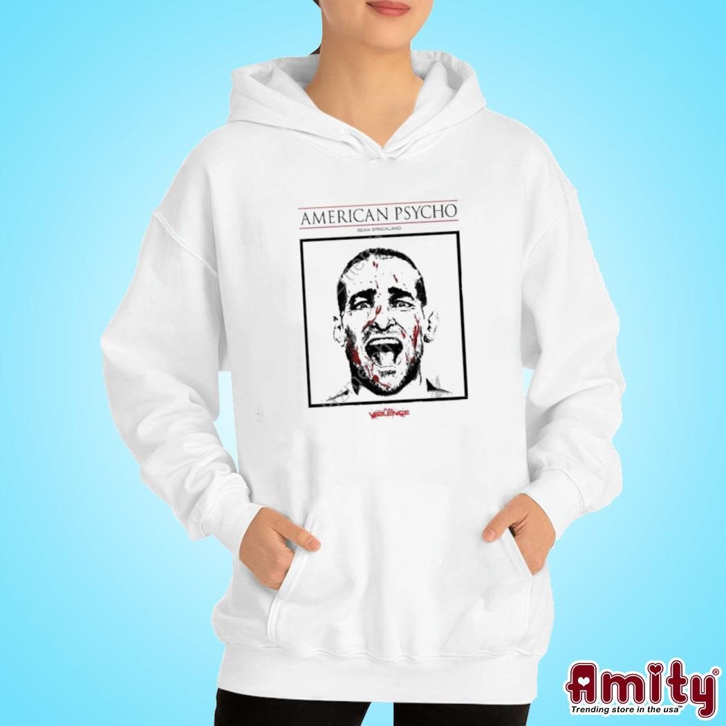 Awesome American psycho sean strickland photo design hoodie.jpg