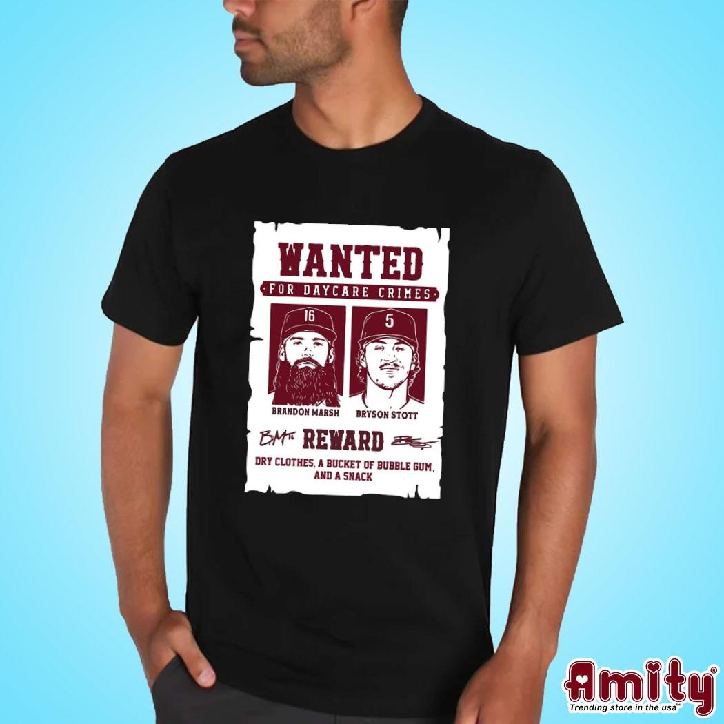 Awesome Bryson Stott Brandon Marsh Wanted For Daycare Crimes art poster design T-shirt