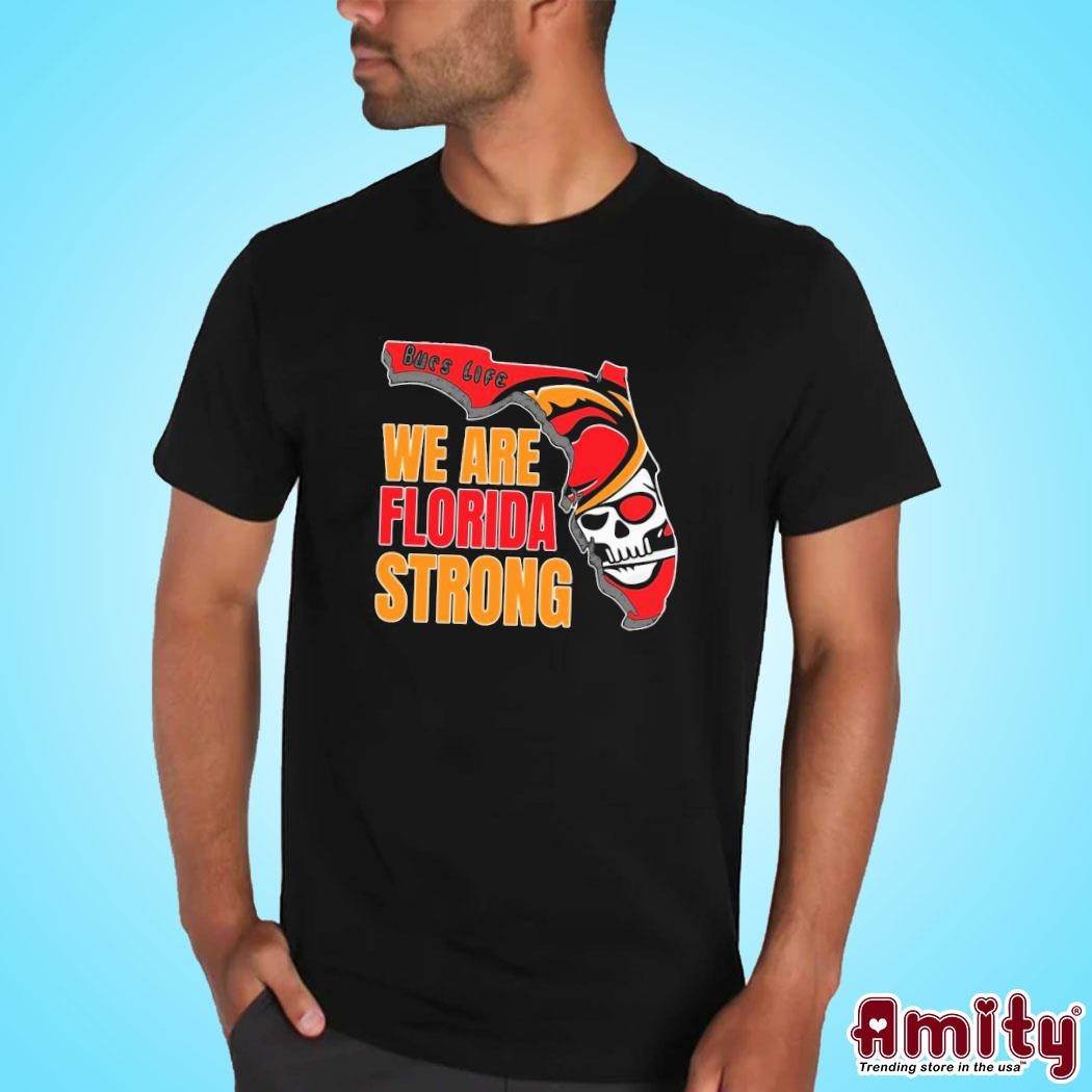 Awesome Bucs Life We are Florida Strong Map logo design T-shirt