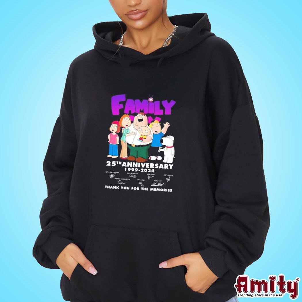Awesome Family Guy 25th Anniversary 1999 – 2024 Thank You For The Memories art design hoodie.jpg