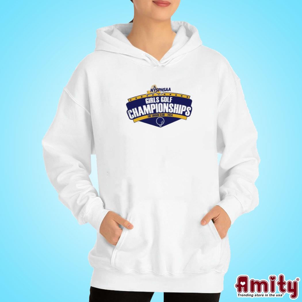 2024 Nysphsaa Girls Golf State Championship Shirt hoodie