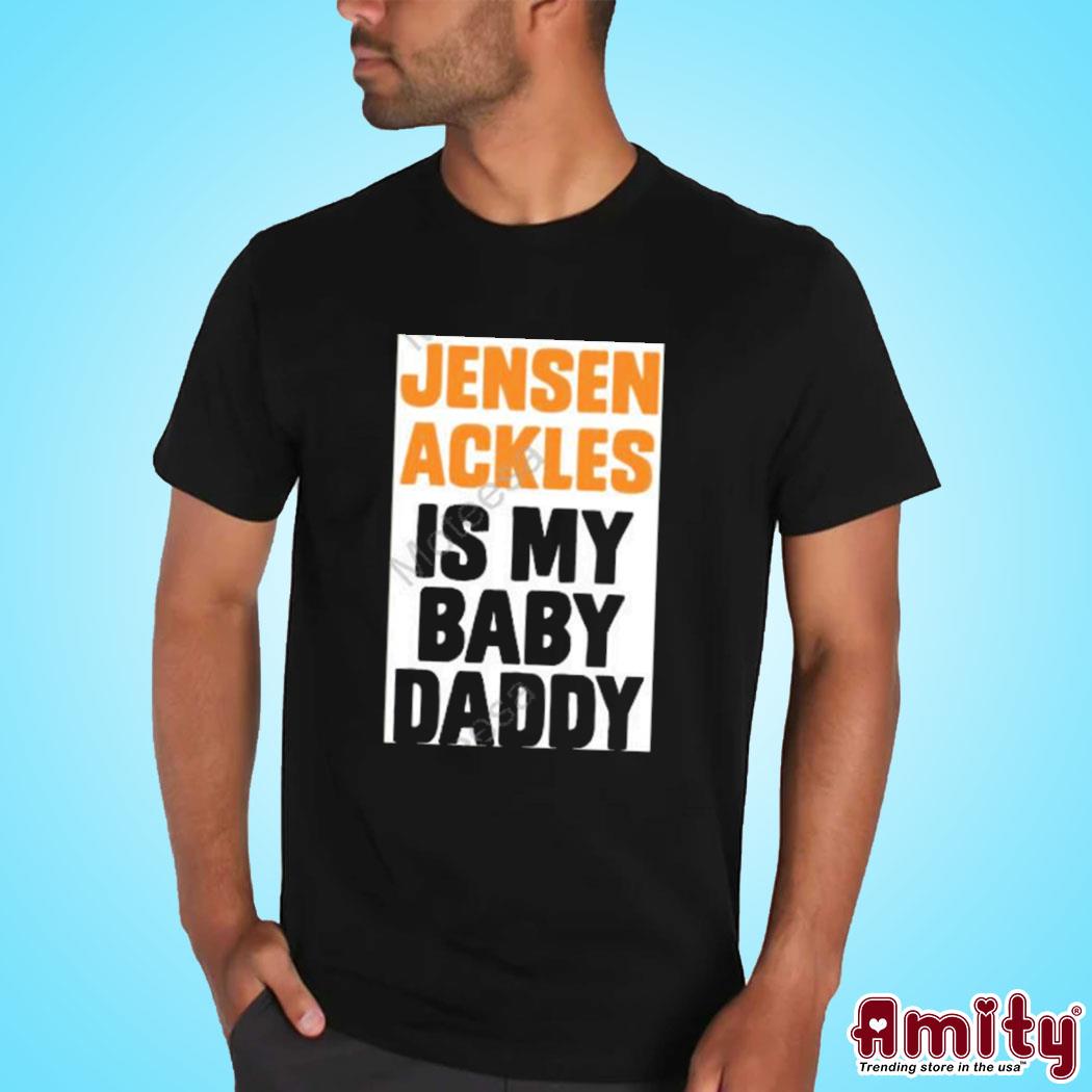 Awesome jensen ackles is my baby daddy t-shirt