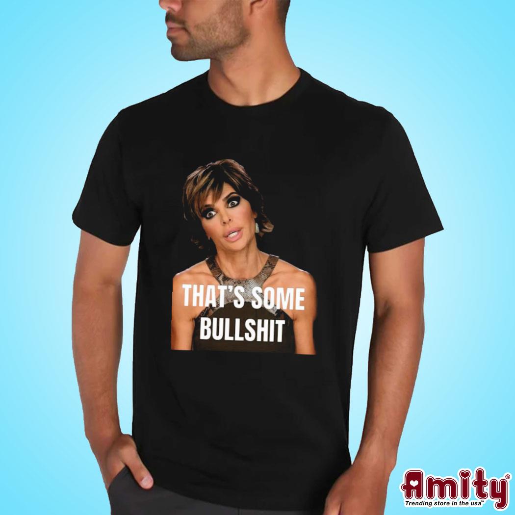 Awesome lisa Rinna19 that;s some bullshit photo design t-shirt