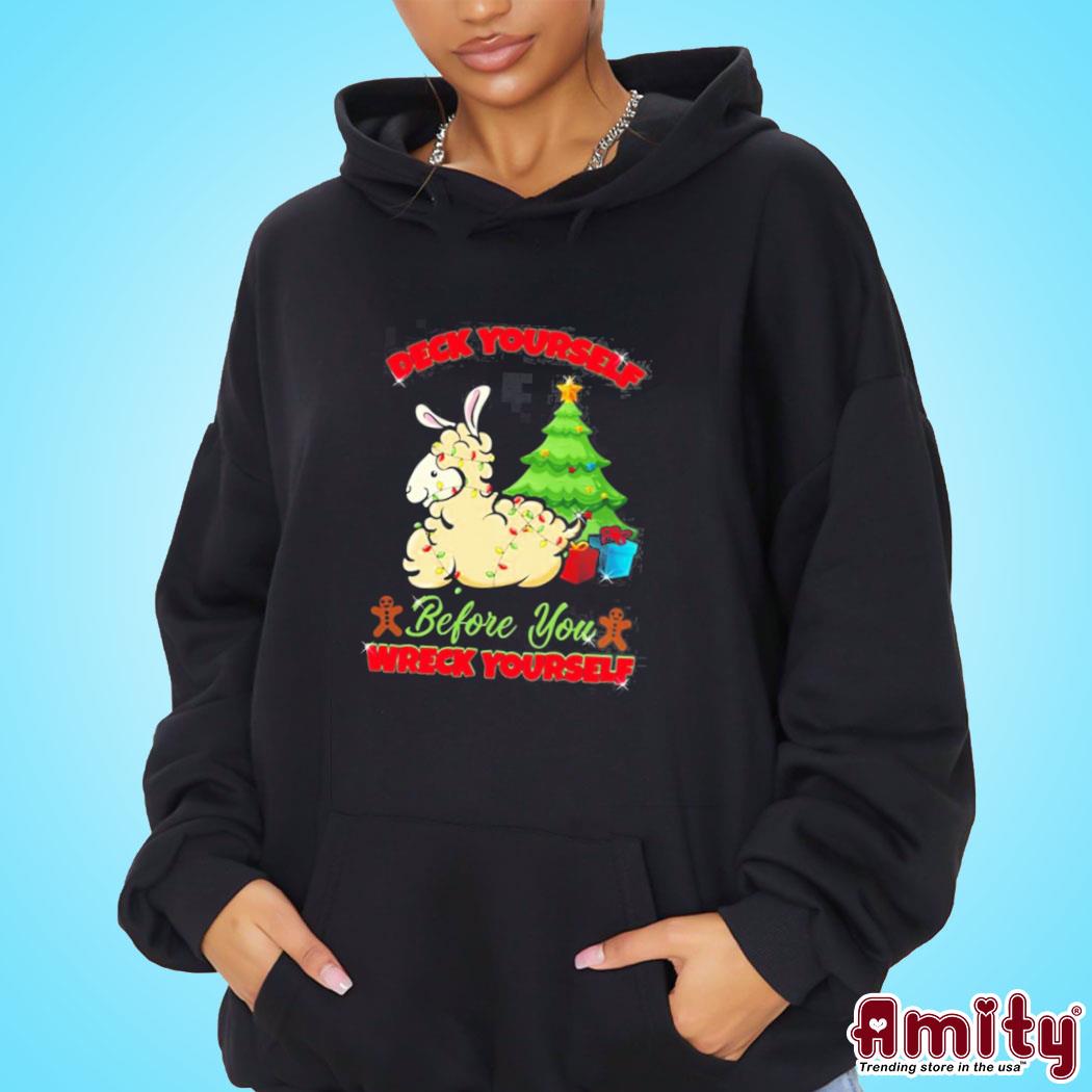 Deck Yourself Llama Christmas Shirt hoodie