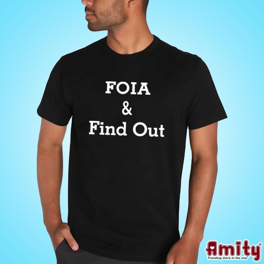 Foia And Find Out T-shirt