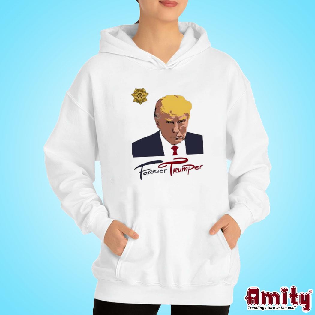 Forever Trumpet shop forever Trump mugshot art design t-s hoodie