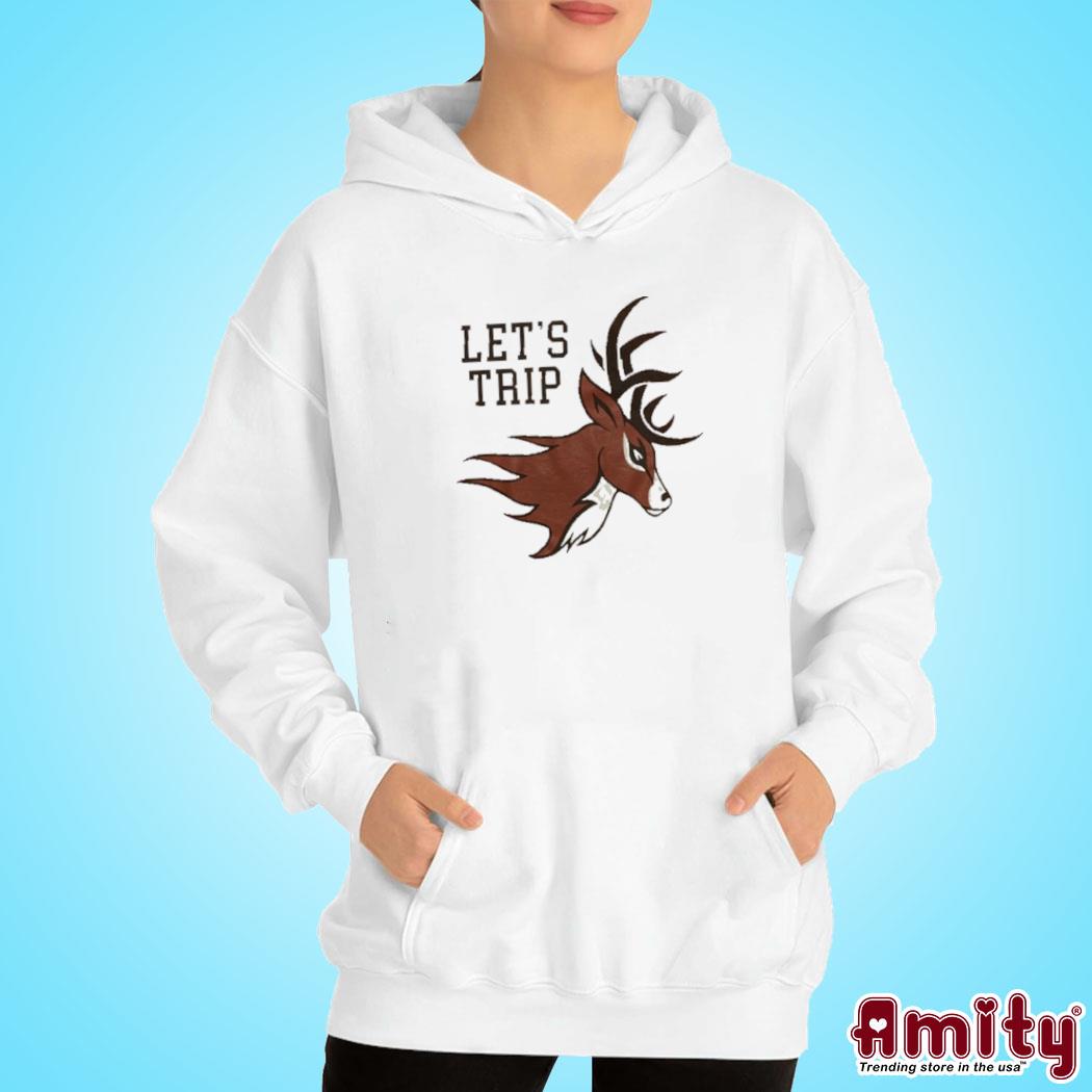 Let's trip deer art design t-s hoodie