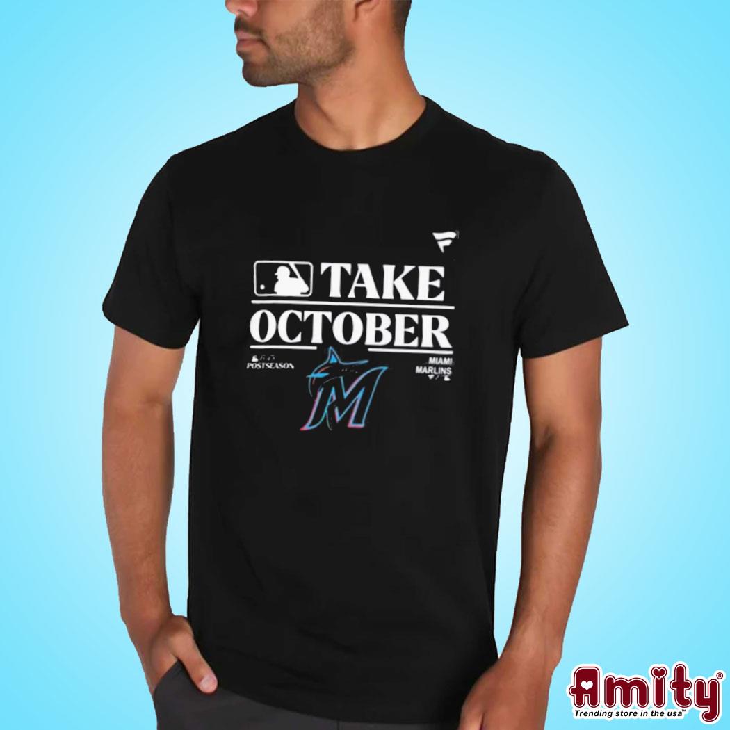 Official miami Marlins Take October 2023 Postseason T-Shirt