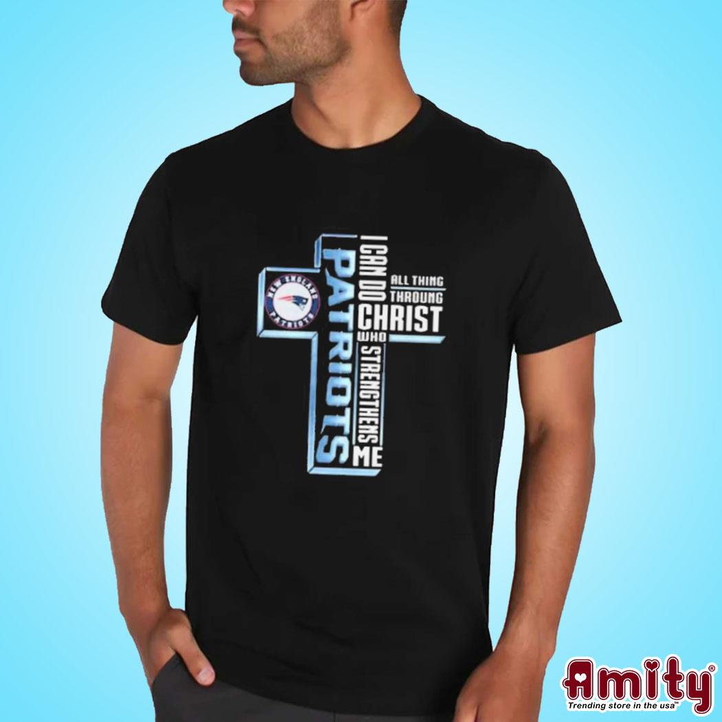 New England Patriots Logo I Can Do All Things Through Christ Who Strengthens Me Logo T-shirt