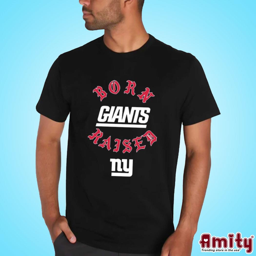 New York giants born x raised logo design t-shirt, hoodie, sweater