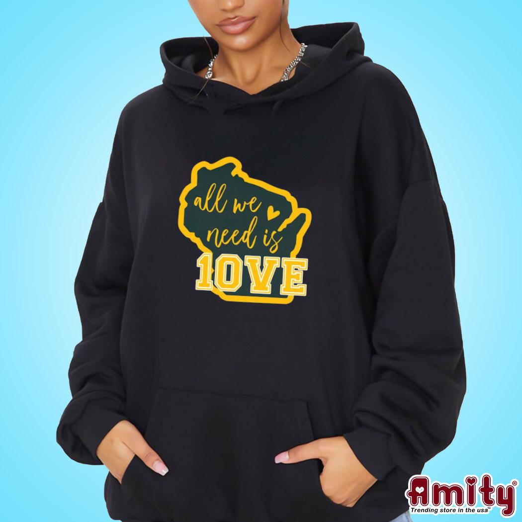 Official All we need is love Packers art design t-s hoodie