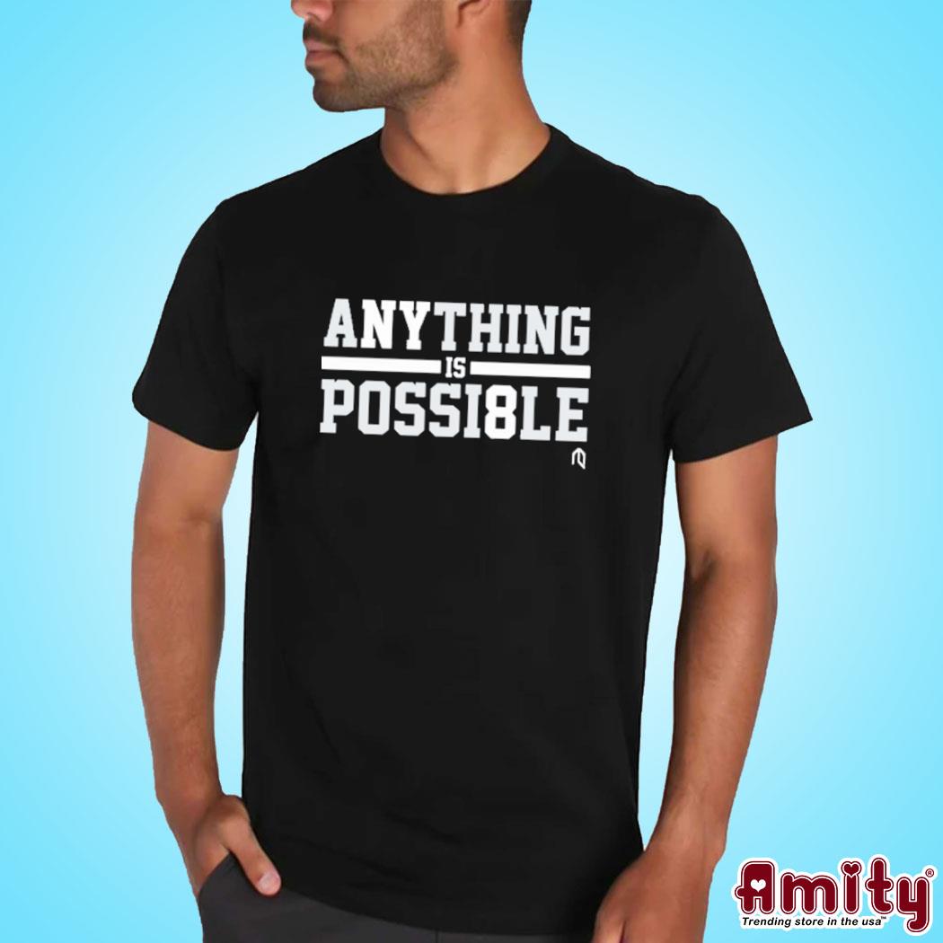 Official anything Is Possible Shirt