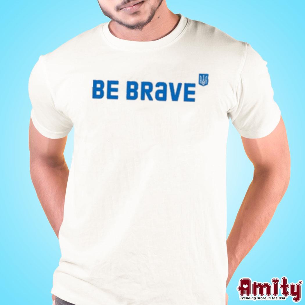 Official Be brave Ukraine logo design t-shirt