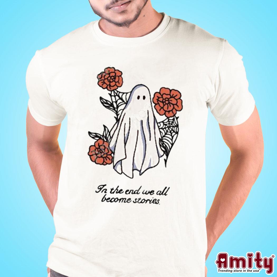 Official Boo in the end we all become stories art design t-shirt