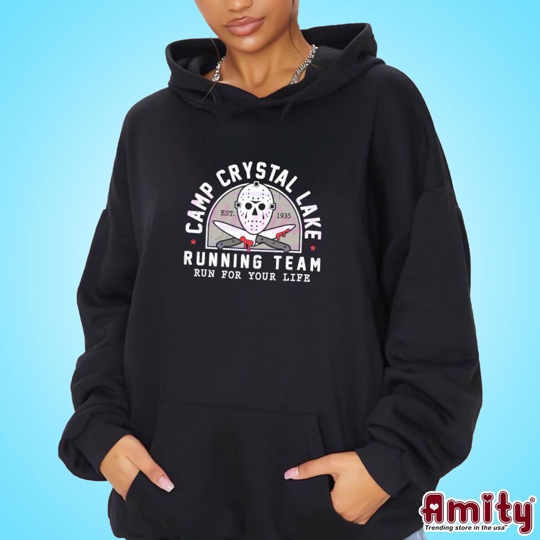 Official camp Crystal Lake Running Team Run For Your Life Shirt hoodie