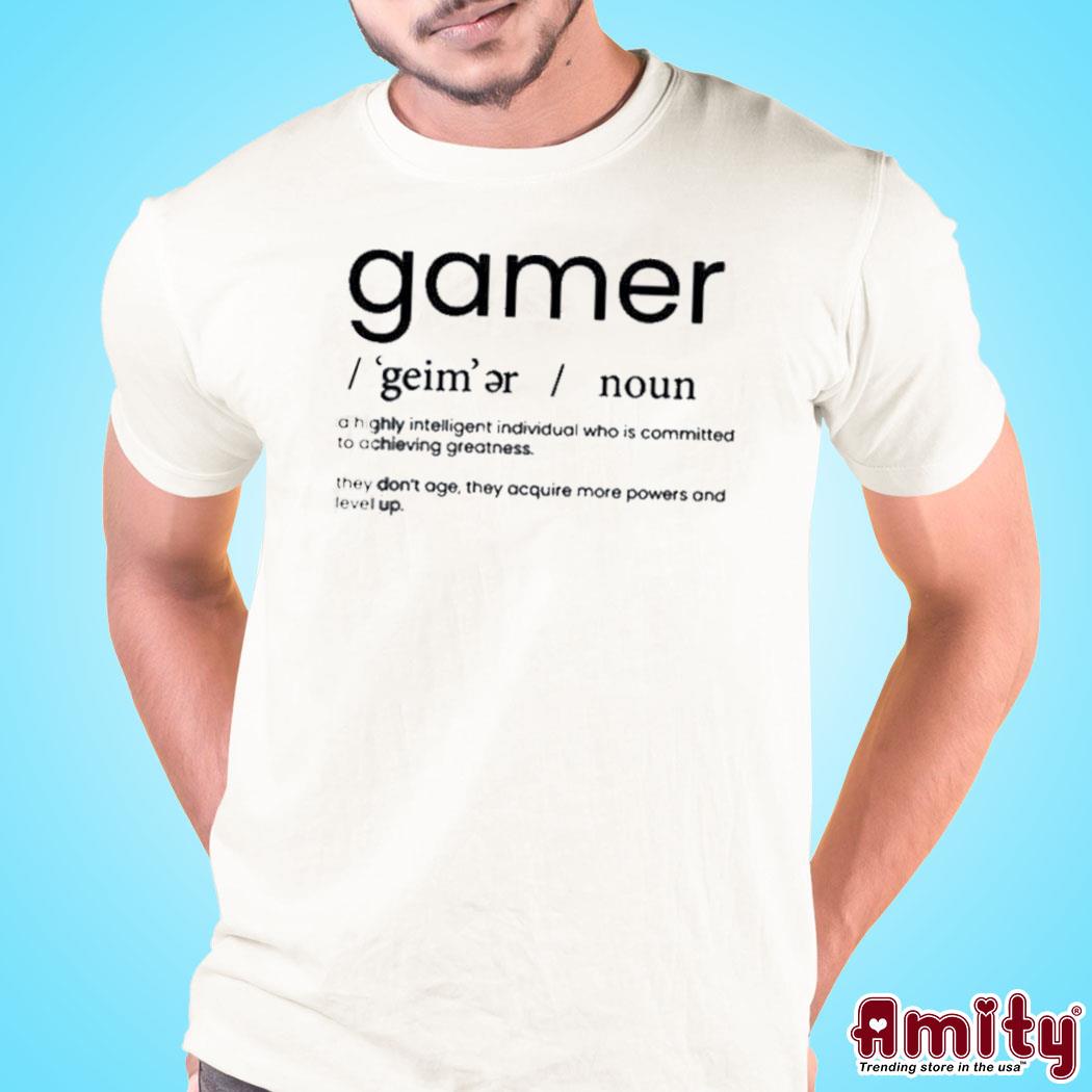 Official definition Of A Gamer Shirt