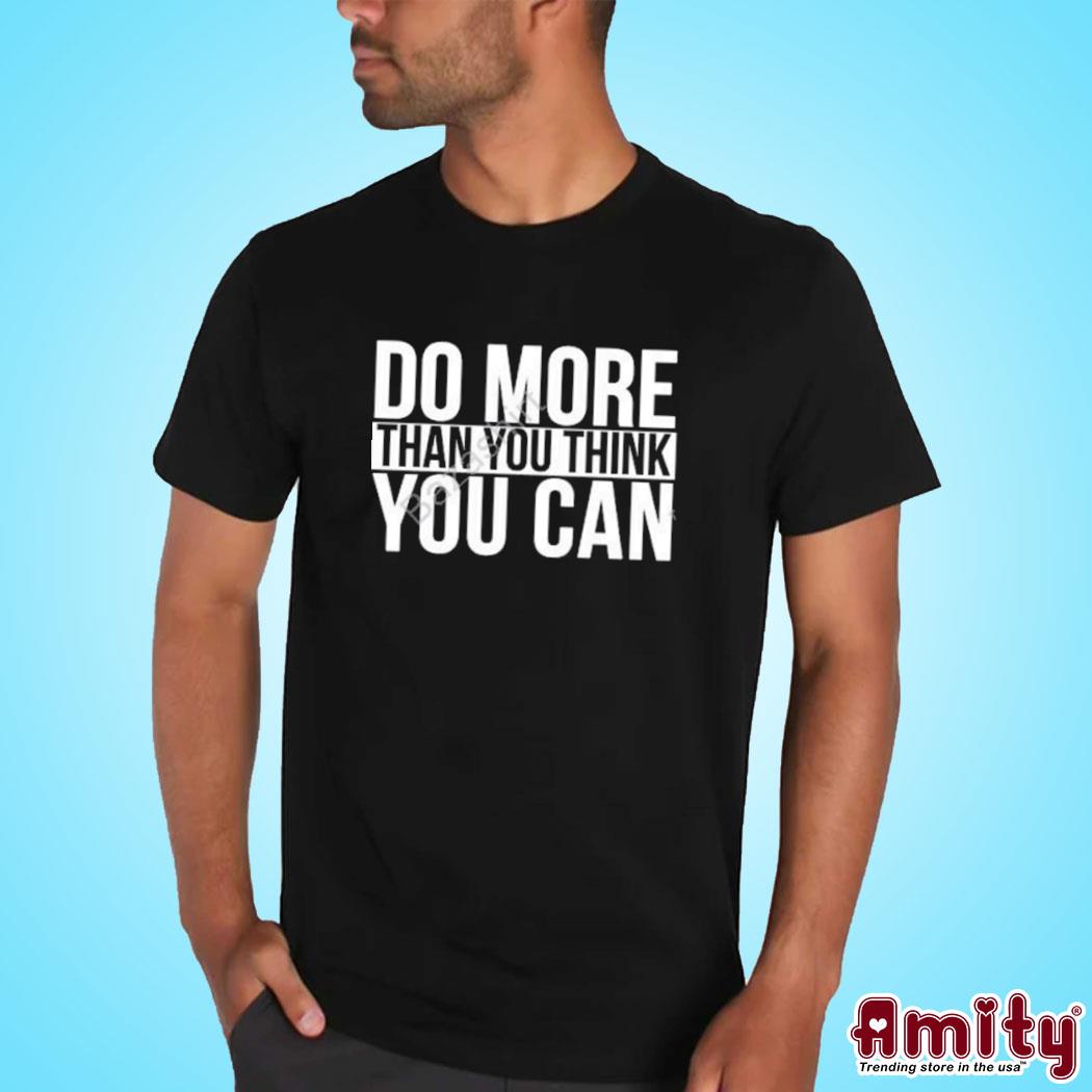 Official Do more than you think you can t-shirt