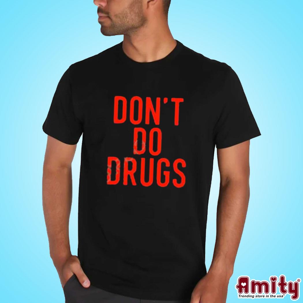 Official Don't do drugs t-shirt